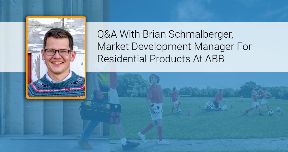 A Q and A with ABB ReliaHome - Brian Schmalberger